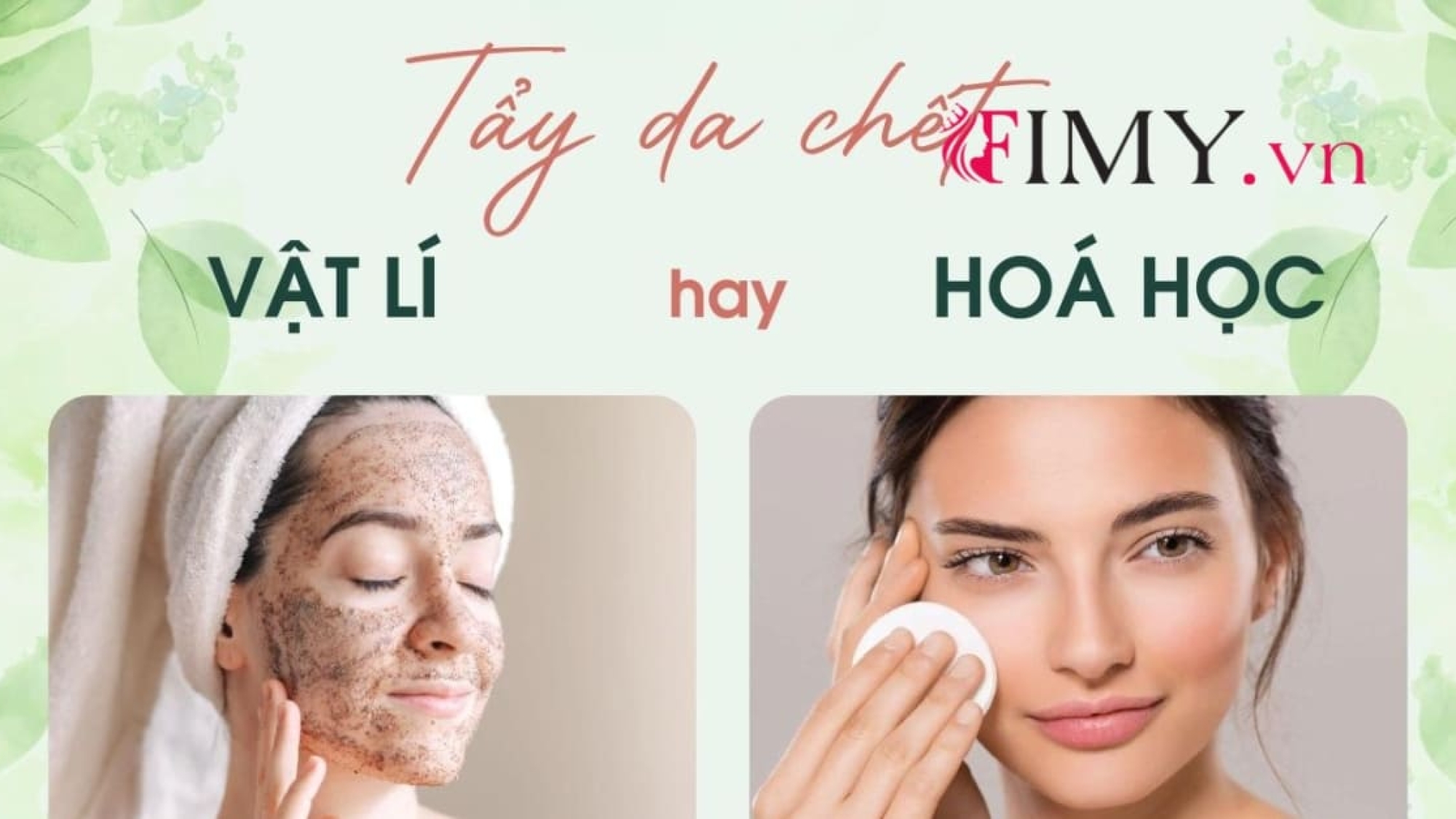 Kết Hợp Tẩy Da Chết Hóa Học Và Vật Lý: Cách Thực Hiện Đúng